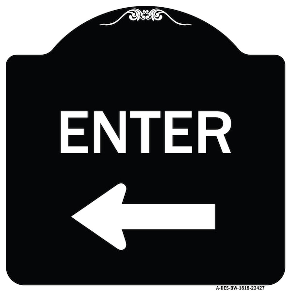 Signmission Parking Lot Enter Left Arrow Heavy-Gauge Aluminum Architectural Sign, 18" x 18", BW-1818-23427 A-DES-BW-1818-23427 - main